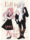 Fall In Love, You False Angels, Volume 3